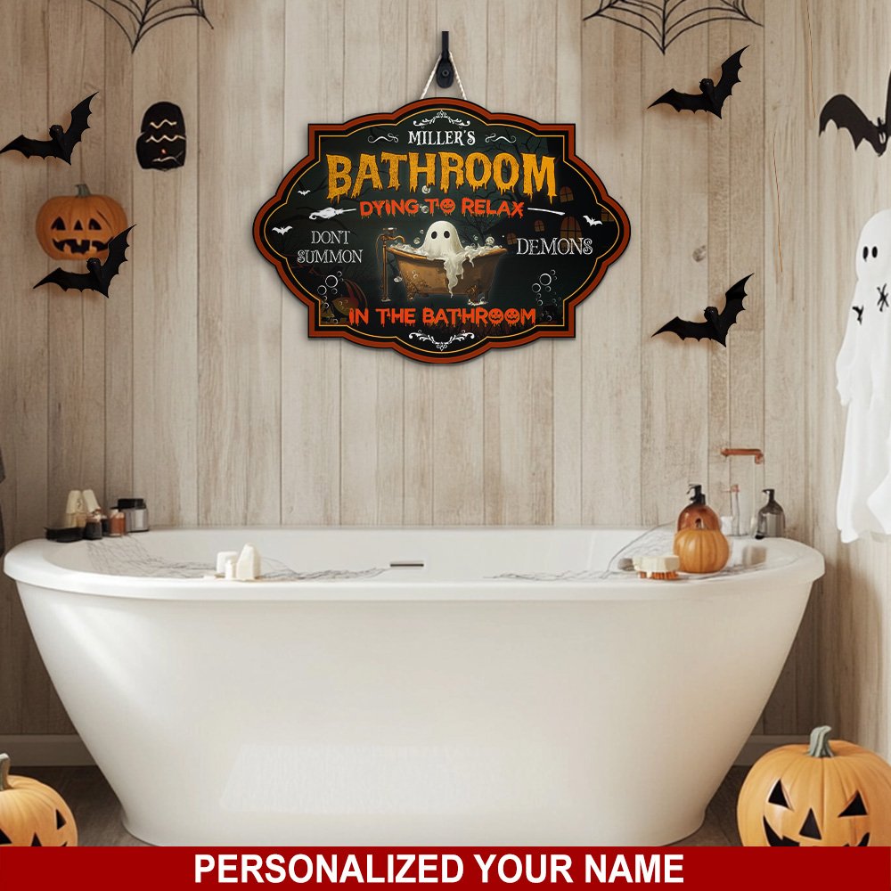 Halloween Shape Wooden Sign Personalized Your Name, Don't Summon Demons In The Bathroom , Halloween Gifts ENGA-60576