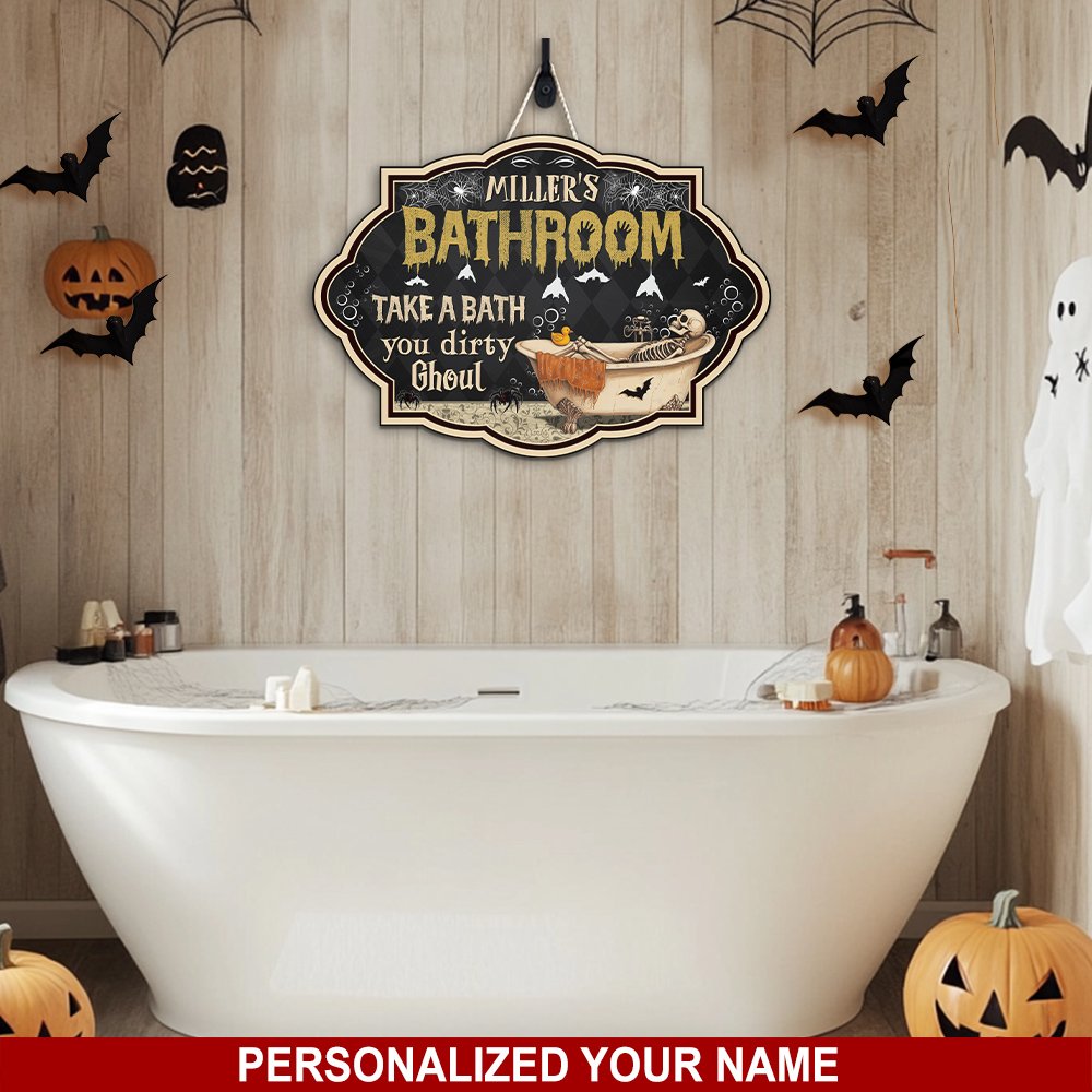 Halloween Shape Wooden Sign Personalized Your Name, Take A Bath You Dirty Ghoul Sign , Bathroom Decor, Halloween Gifts ENGA-60576