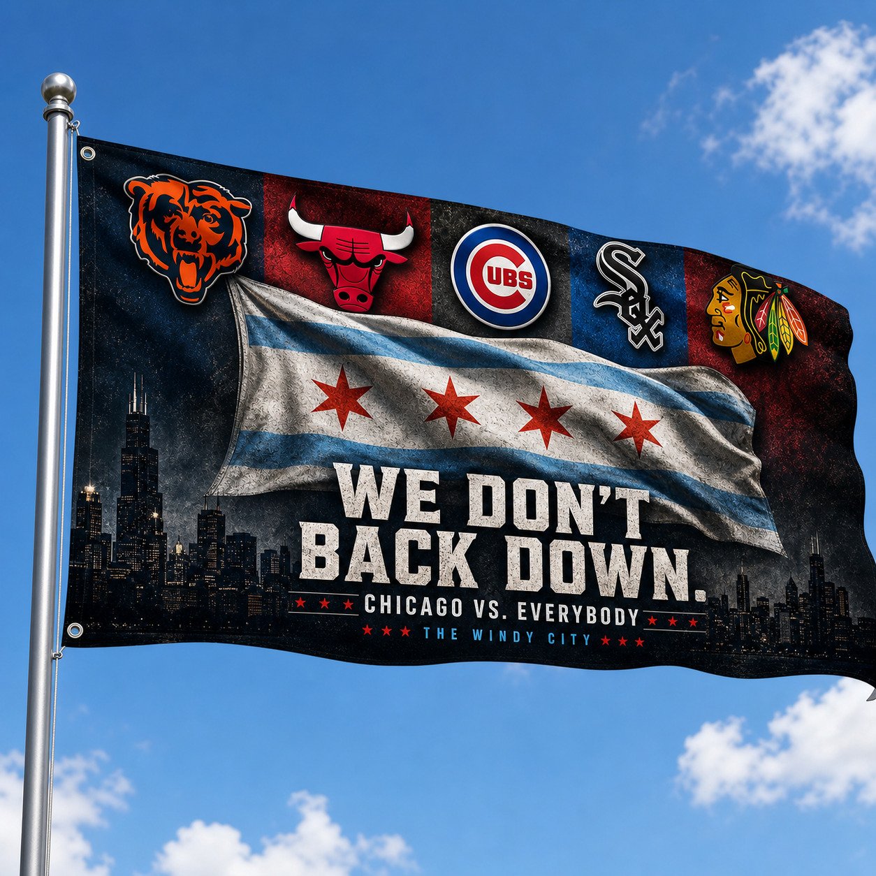 Chicago City 3’x5’ & 4’x6’ Flag, We Don’t Back Down, Sport Flag For Fan, Sport Decoration